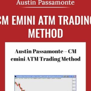CM emini ATM Trading Method - Austin Passamonte