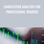 Candlestick Analysis For Professional Traders - Forex library