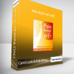 Carol Look Rick Wilkes Pain Relief with EFT - Forex library