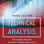 Cart Charles D Kirkpatrick II Julie R Dahlquist E28093 Technical Analysis The Complete Resource for Financial Market Technicians FT Press 2015 - Forex library