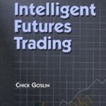 Cart Chick Goslin E28093 Intelligent Futures Trading - Forex library