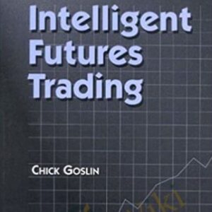 Intelligent Futures Trading - Chick Goslin