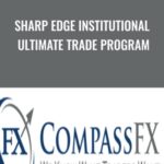 Compassfx E28093 Sharp Edge Institutional Ultimate Trade Program - Forex library