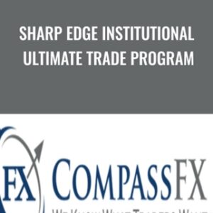 Sharp Edge Institutional Ultimate Trade Program - Compass Fx