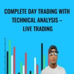 Complete Day trading with Technical Analysis E28093 Live Trading - Forex library