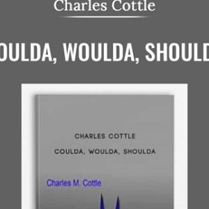 Coulda, woulda, shoulda - Charles Cottle