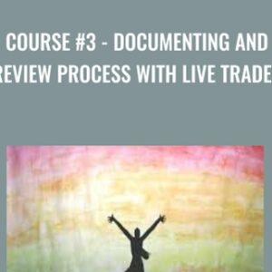 Course #3-Documenting and Review Process With Live Trades - Philakone Crypto
