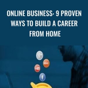 Online Business: 9 Proven Ways to Build a Career from Home - Craig Blewett