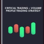 Critical Trading – Volume Profile Trading Strategy David Fiacan - Forex library