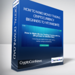 Cart CryptoCoinNews How to Make Money Trading Cryptocurrency Beginners to Intermediate - Forex library