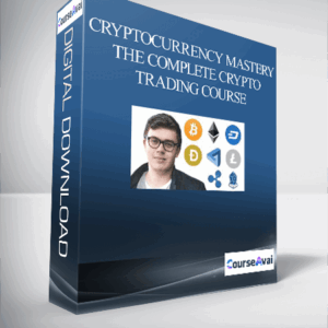 Cryptocurrency Mastery: The Complete Crypto Trading Course