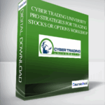 Cyber trading university Pro Strategies for Trading Stocks or Options Workshop - Forex library
