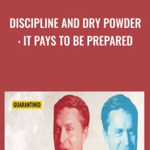 Discipline And Dry Powder : It Pays To Be Prepared - Eric Cinnamond