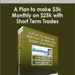 Dan Sheridan A Plan to make 3k Monthly on 25k with Short Term Trades 1 - Forex library