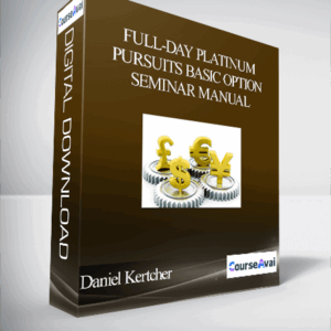 Daniel Kertcher – Full-Day Platinum Pursuits Basic Option Seminar Manual