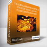 Dave Landry Trading High Momentum Stocks With Landry Persistent Pullbacks - Forex library