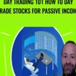 Day Trading 101 How To Day Trade Stocks for Passive Income - Forex library