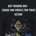Day Trading Ben Trade Win Profit TWP Price Action - Forex library