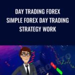 Day Trading Forex Simple Forex Day Trading Strategy Work - Forex library