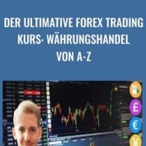 Der ultimative FOREX Trading Kurs: Währungshandel von A-Z - Christoph Neuwirth