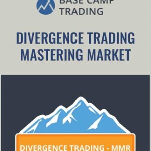 Divergence Trading - Mastering Market Reversals - Base Camp Trading