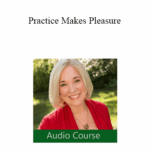 Cart Dr Christiane Northrup Practice Makes Pleasure The Art and Science of Falling in Love with Your Life - Forex library