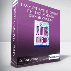 Dr. Lisa Cooney - Las mentiras del dinero (The Lies of Money - Spanish Version)