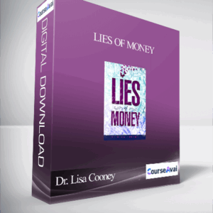 Dr. Lisa Cooney - Lies of Money