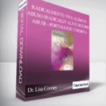 Cart Dr. Lisa Cooney Radicalmente Viva Alem do Abuso Radically Alive Beyond Abuse Portuguese Version - Forex library