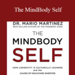 Dr. Mario Martinez The MindBody Self 1 1 - Forex library
