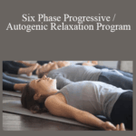 Dr. Thomas Budzynski Six Phase Progressive Autogenic Relaxation Program 1 1 - Forex library