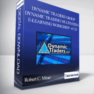 Dynamic Traders Group - Robert C. Miner - Dynamic Trading Multimedia E-Learning Workshop - 6 CD
