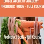 Edible Alchemy Academy Probiotic Foods Full Course - Forex library