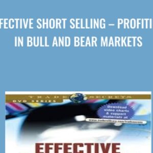 Effective Short Selling - Profiting in Bull and Bear Markets - Michael Smith