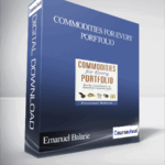 Emanuel Balarie – Commodities for Every Porftolio - Forex library