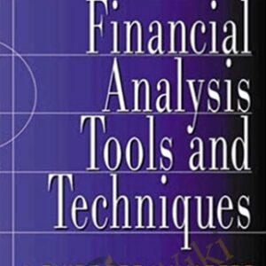 Financial Analysis Tools And Techniques A Guide For Managers - Erich A.Helfert