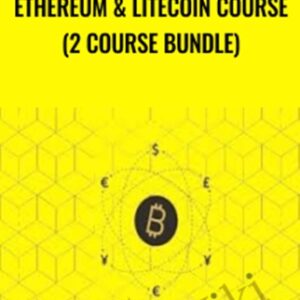 Ethereum and Litecoin Course (2 Course Bundle) - Saad Tariq Hameed