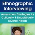 Ethnographic Interviewing Assessment Strategies for Culturally Linguistically Diverse Needs - Forex library