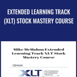 Extended Learning Track (XLT) Stock Mastery Course - Mike McMahon