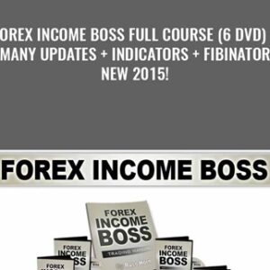 Forex Income Boss Full Course (6 DVD)-Many Updates-Indicators-Fibinator - New 2015!