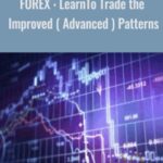 FOREX LearnTo Trade the Improved Advanced Patterns - Forex library