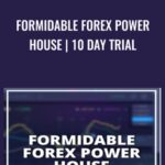 FORMIDABLE FOREX POWER HOUSE 10 DAY TRIAL - Forex library