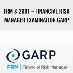 FRM and 2001-Financial Risk Manager Examination GARP - FRM