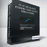 Cart FX At One Glance – Ichimoku First Glance Video Course - Forex library