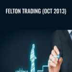 Felton E28093 Felton Trading Oct 2013 - Forex library