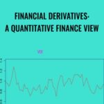 Financial Derivatives A Quantitative Finance View - Forex library