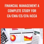 Financial Management A Complete Study for CACMACSCFAACCA - Forex library
