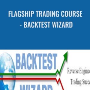 Flagship Trading Course - Backtest Wizard