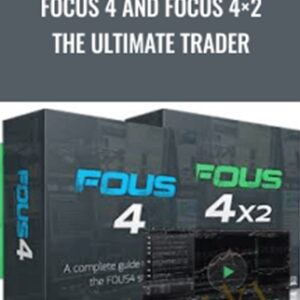 Focus 4 and Focus 4×2 The Ultimate Trader - Cameron Fous