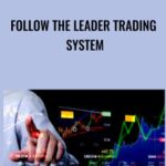 Follow the Leader Trading System - Forex library